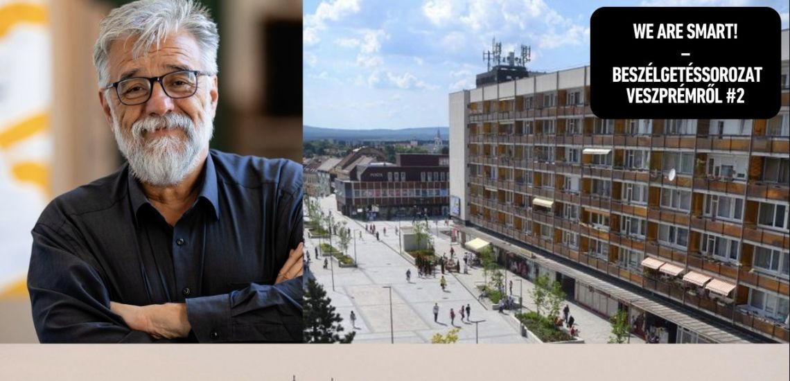 WE SMART! - Beszélgetéssorozat Veszprémről #2