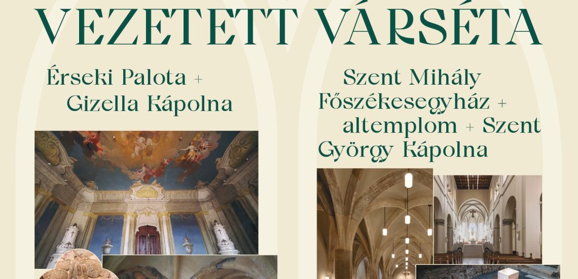 Vezetett várséták a Veszprémi Érseki Turisztikai Központ szervezésében