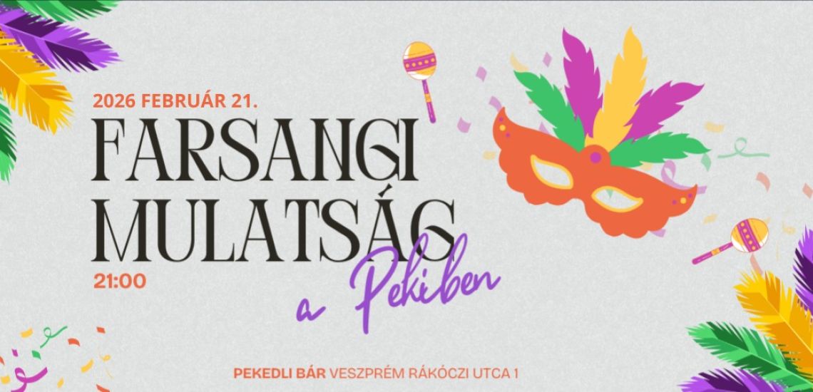 Farsangi Karnevál a Pekedliben – Jelmez, Zene, Gasztro