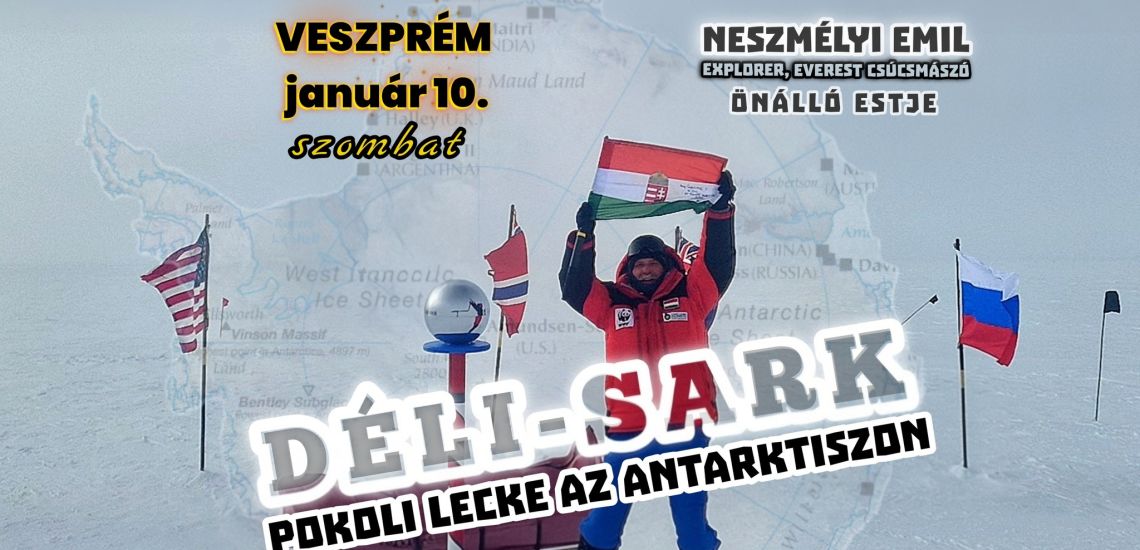 Déli-sark: Pokoli lecke az Antarktiszon / Neszmélyi Emil -47 fokos önálló estje