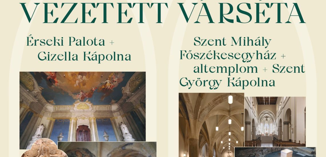 Vezetett várséták a Veszprémi Érseki Turisztikai Központ szervezésében