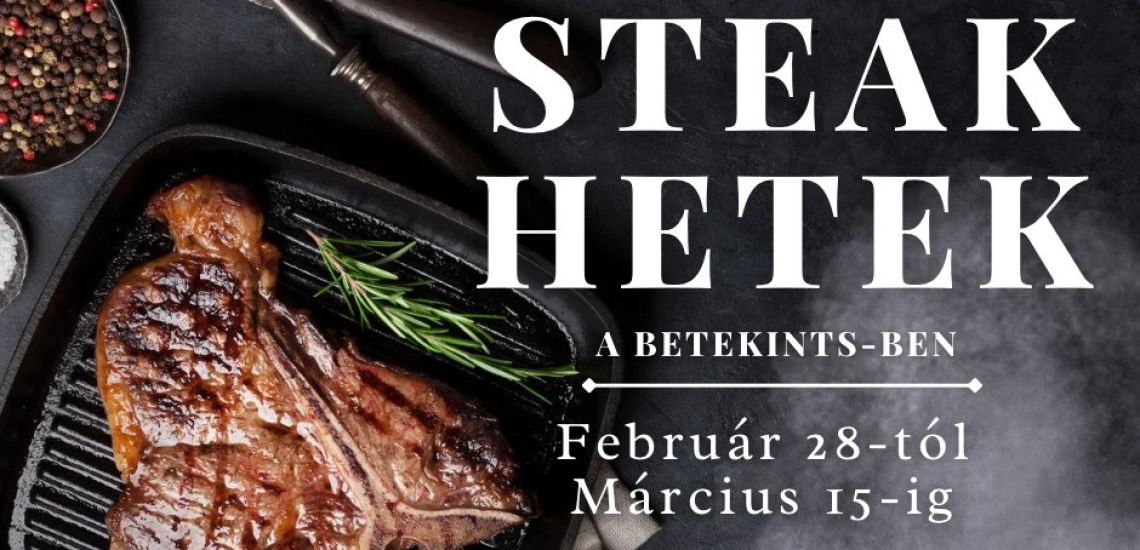 Steak hetek a Betekints Étteremben