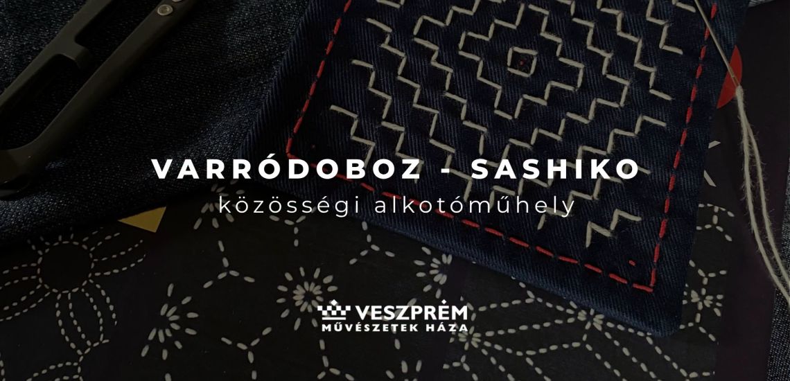 Varródoboz - Sashiko Közösségi Alkotóműhely