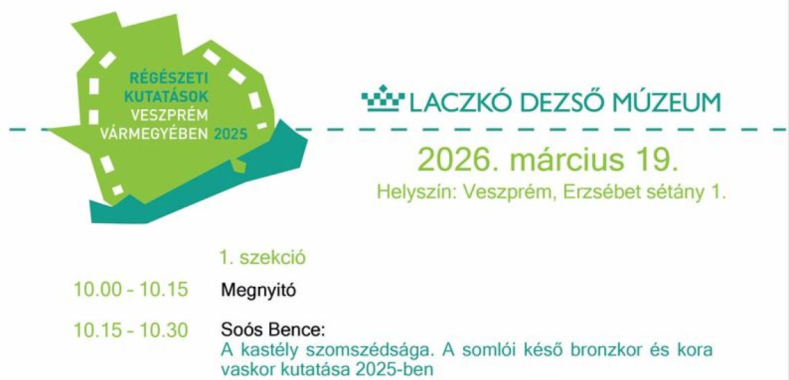 'Régészeti kutatások Veszprém Vármegyében' - konferencia
