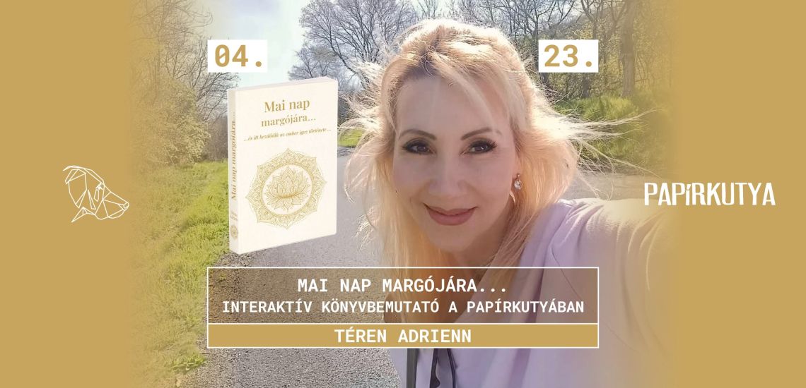 Téren Adrienn: Mai nap margójára…- interaktív könyvbemutató