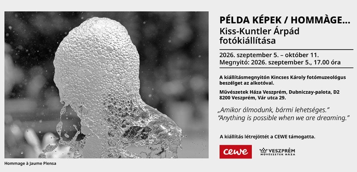 PÉLDA KÉPEK / HOMMÀGE… Fotoausstellung von Árpád Kiss-Kuntler