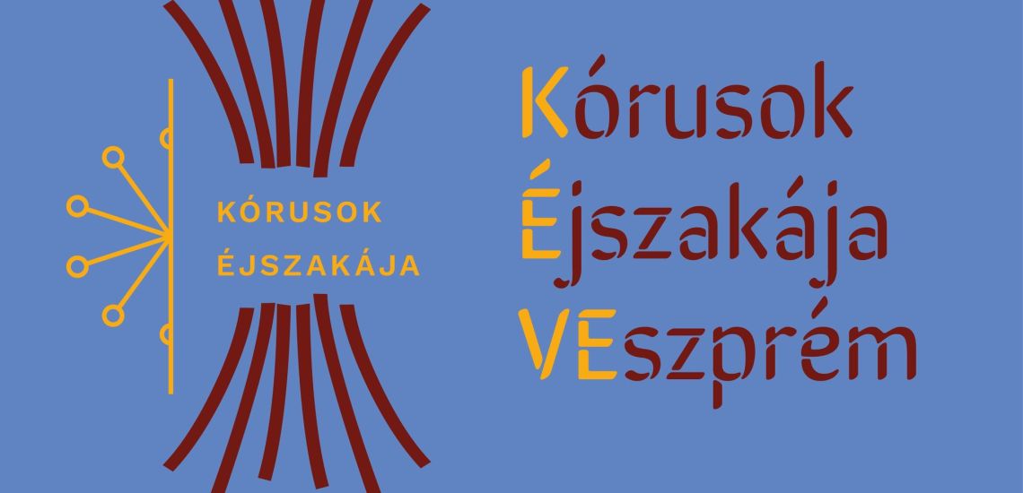 1. Kórusok Éjszakája Veszprém - KÉVE