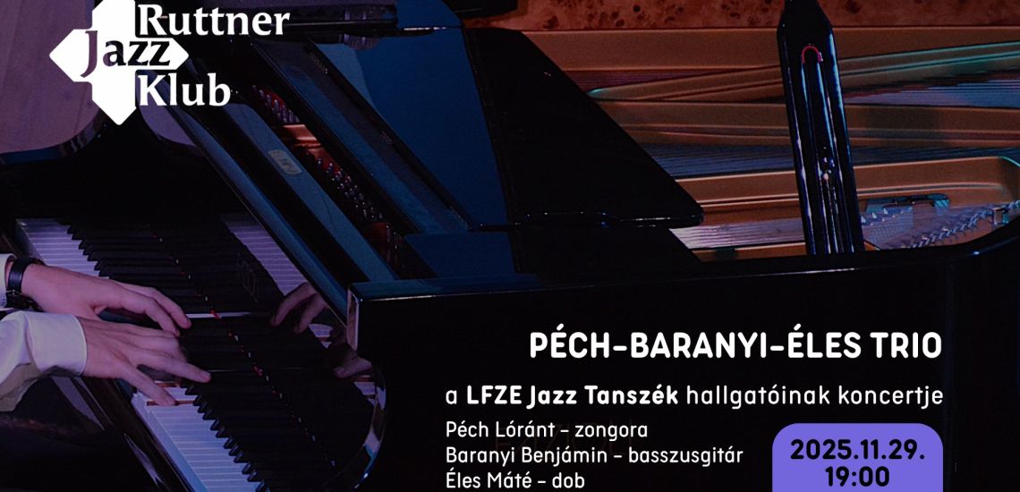 Ruttner Jazz Klub - Péch–Baranyi–Éles Trio