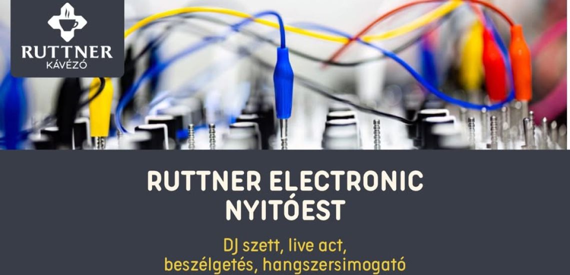 Ruttner Electronic Nyitóest