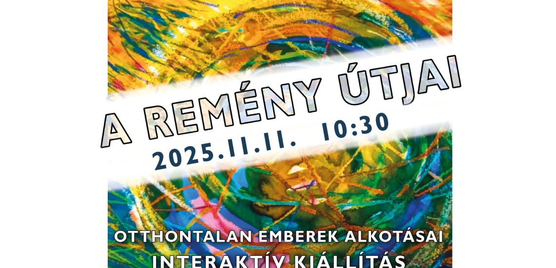 A remény útjai / dr. Ládonyi Zsuzsanna tárlatvezetése