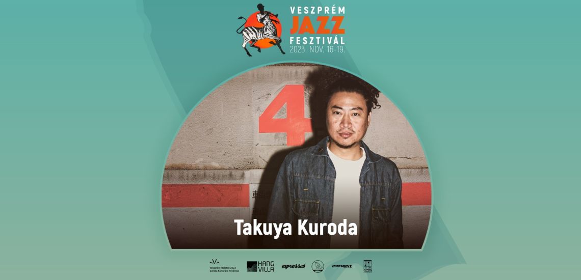 Takuya Kuroda // Veszprém Jazz Festival 2023