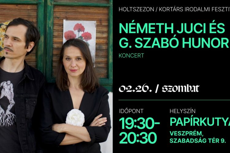 Németh Juci és G. Szabó Hunor koncertje / Holtszezon Kortárs Irodalmi Fesztivál
