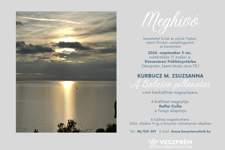 Kurbucz M. Zsuzsanna: A Balaton pillanatai - fotókiállítás megnyitó