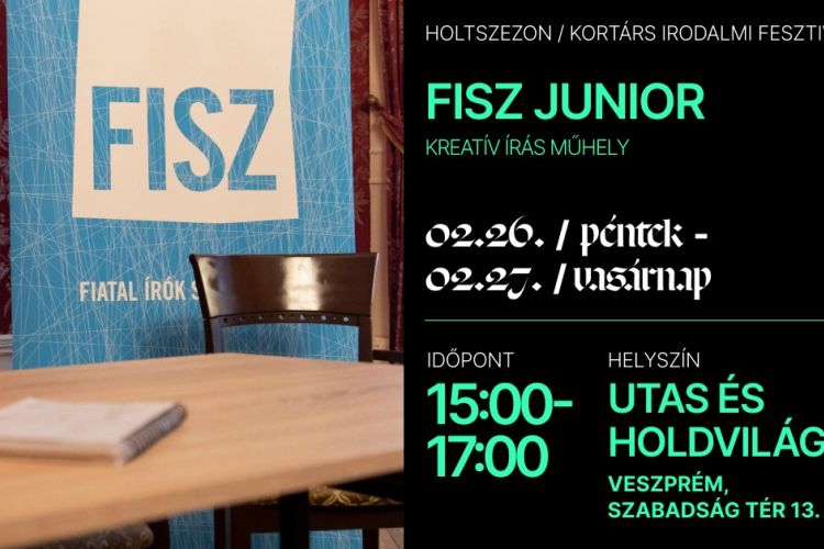 FISZ Junior kreatív írás műhely / Holtszezon Kortárs Irodalmi Fesztivál