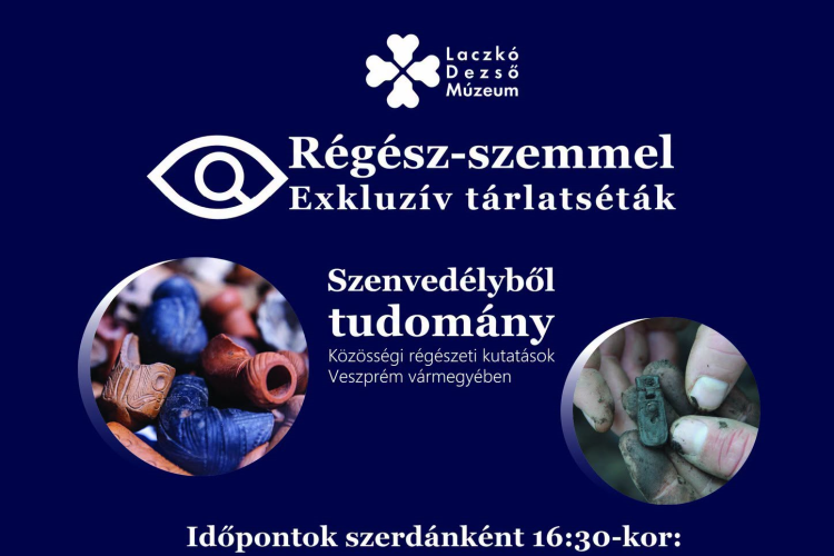 Régész-szemmel - Exkluzív tárlatséták