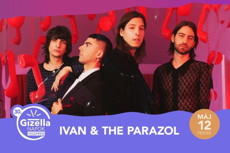 Ivan & The Parazol / Gizella Napok 2023