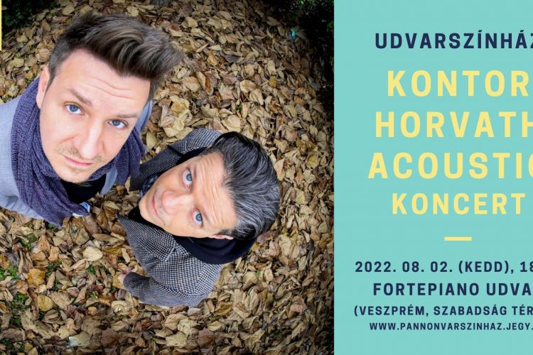 Kontor Horvath Acoustic koncert I Udvarszínház, FORTEpiano udvar (Veszprém, Szabadság tér 15.)