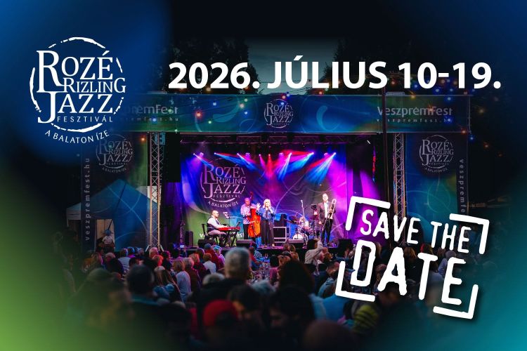 Rozé, Rizling & Jazz Fesztivál 2026