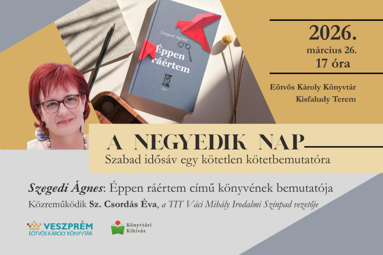  A negyedik nap - Szabad idősáv egy kötetlen kötetbemutatóra 