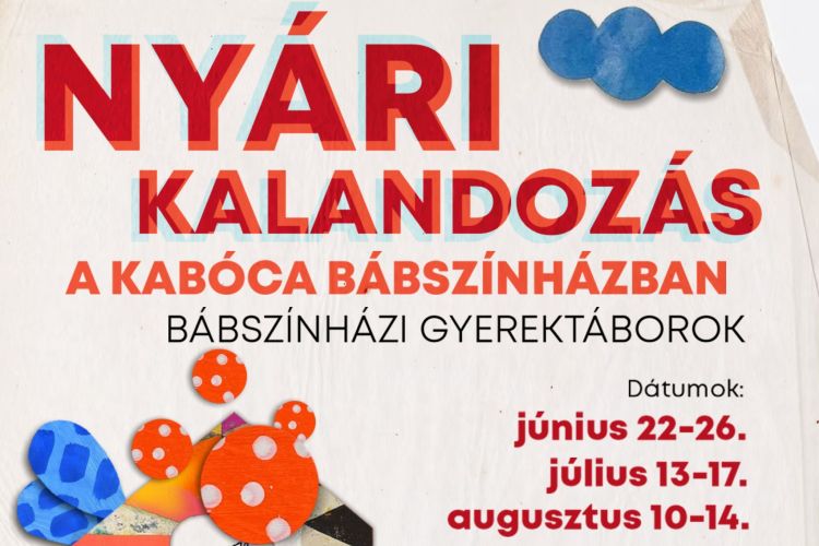 Nyári kalandozás a Kabóca Bábszínházban