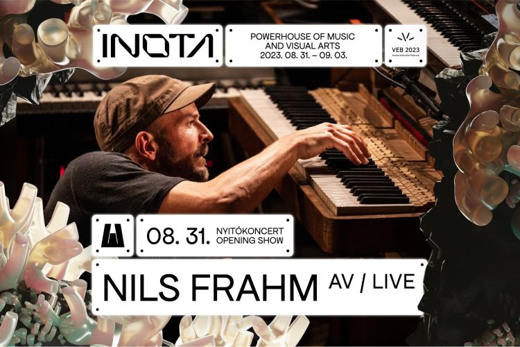 NILS FRAHM nyitókoncert /  INOTA Festival 2023