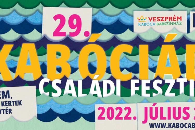 Kabóciádé Családi Fesztivál 2022