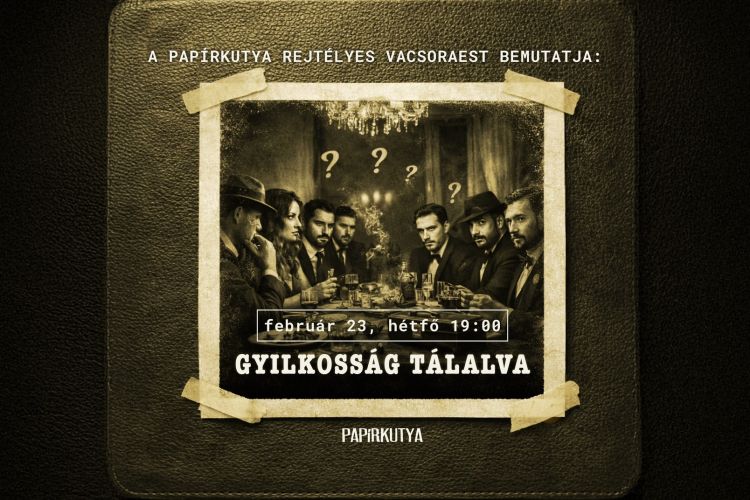 Gyilkosság tálalva – Papírkutya maffiagyűlés – Rejtélyes vacsoraest