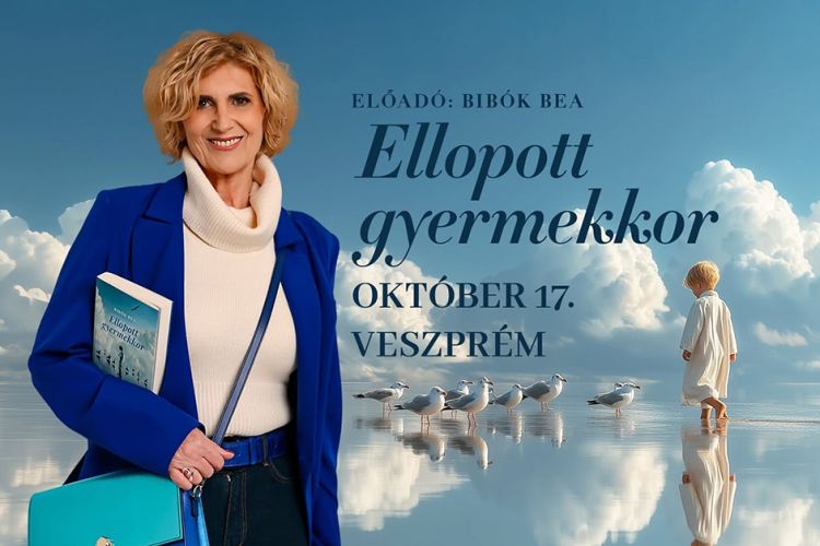 Ellopott gyermekkor – Bibók Bea pszichológus előadása