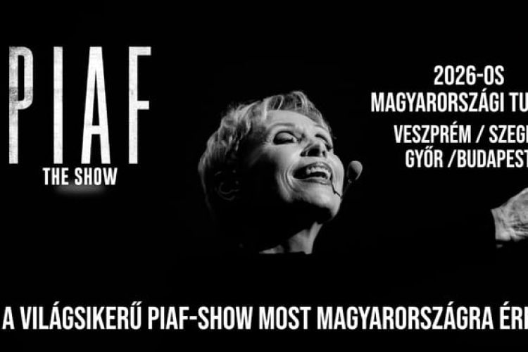  PIAF! THE SHOW – ÉLŐ KONCERT / Veszprém