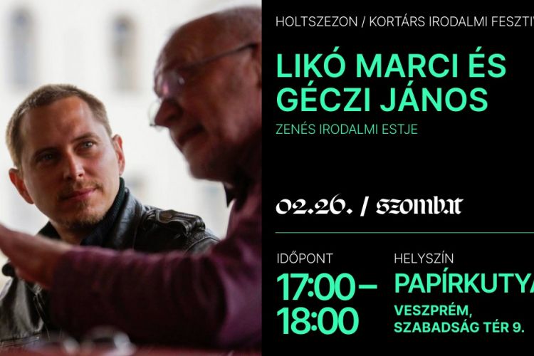 Likó Marci és Géczi János zenés irodalmi estje / Holtszezon Kortárs Irodalmi Fesztivál 