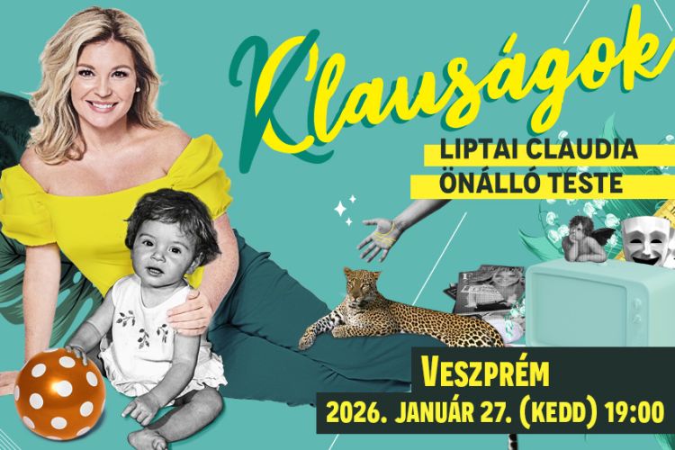 Clauságok - Liptai Claudia önálló teste