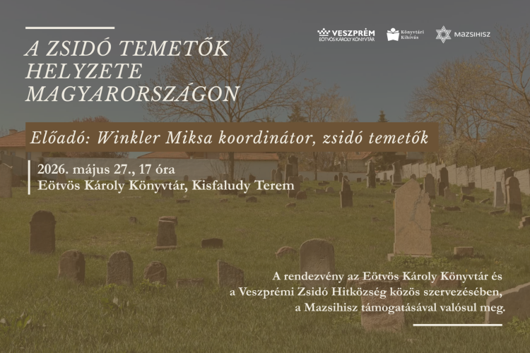 A zsidó temetők helyzete Magyarországon - előadás
