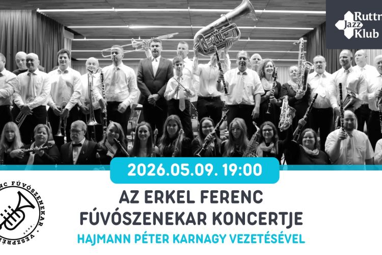 Ruttner Jazz Klub - Erkel Ferenc Fúvószenekar
