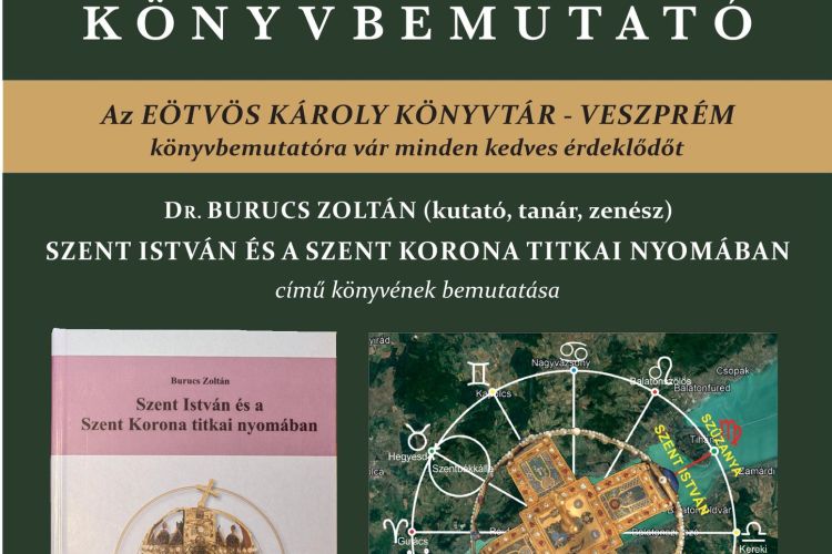 Dr. Burucs Zoltán: Szent István és a szent korona titkai nyomában