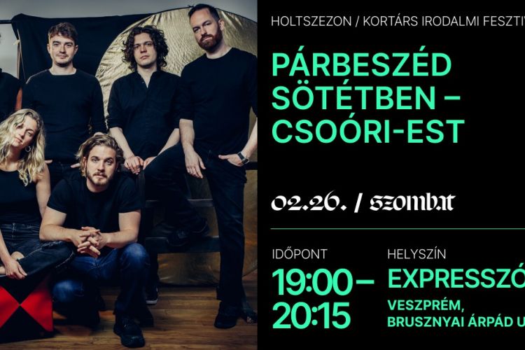 Párbeszéd sötétben – Csoóri-est / Holtszezon Kortárs Irodalmi Fesztivál