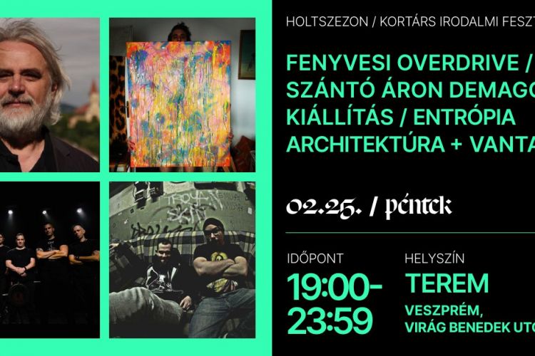 Entrópia Architektúra + VANTA / Holtszezon Kortárs Irodalmi Fesztivál