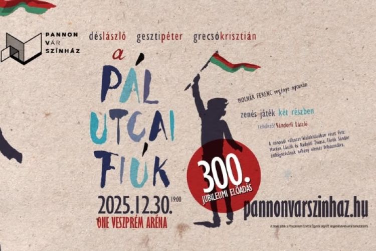 Dés László – Geszti Péter – Grecsó Krisztián: A PÁL UTCAI FIÚK "300"