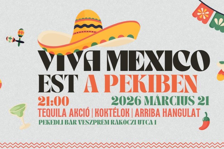Viva Mexico! – Mexikói Est a Pekedliben