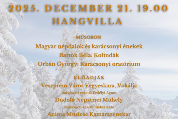 "JÖJJ, VILÁG MEGVÁLTÓJA"  - Veszprém Város Vegyeskara kóruscsaládjának ünnepi hangversenye