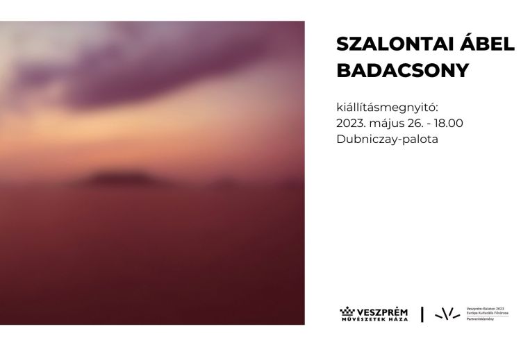 Szalontai Ábel - Badacsony kiállításmegnyitó