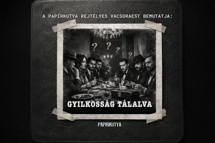 Gyilkosság tálalva – Papírkutya maffiagyűlés – Rejtélyes vacsoraest