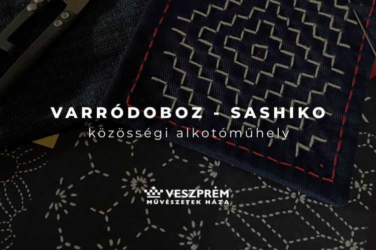 Varródoboz - Sashiko Közösségi Alkotóműhely