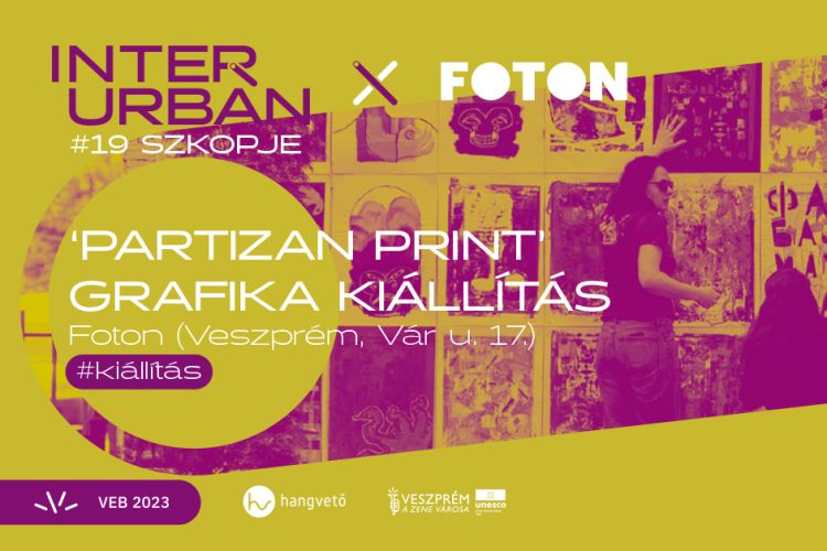 Partizan Print kiállítás // InterUrbán – #19 Szkopje