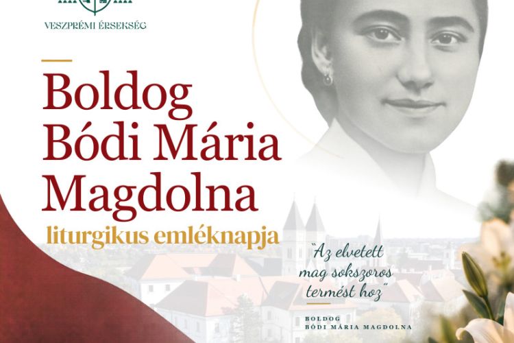 Boldog Bódi Mária Magdolna liturgikus emléknapja